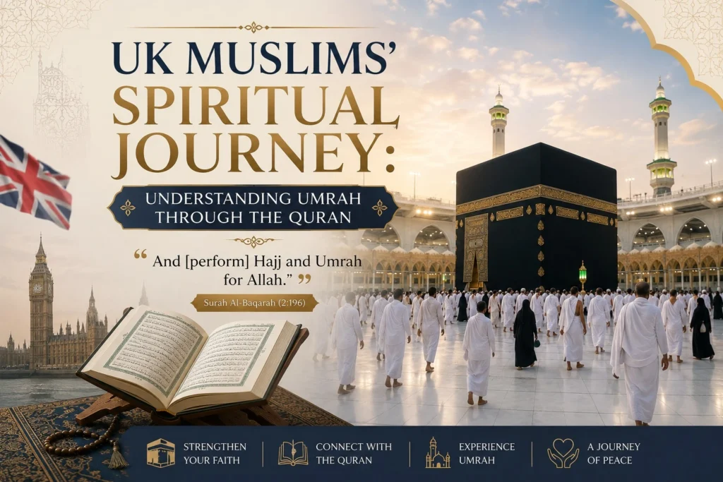 UK Muslims’ Spiritual Journey: Understanding Umrah Through the Quran